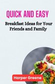 Quick and Easy Breakfast Ideas for Your Friends and Family (eBook, ePUB)