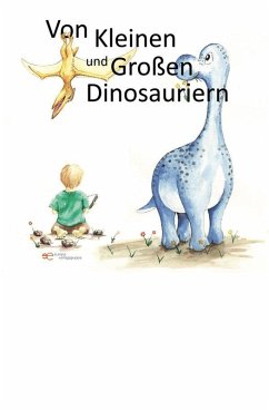 Von kleinen und großen Dinosauriern (eBook, ePUB) - Lehmann, Sebastian
