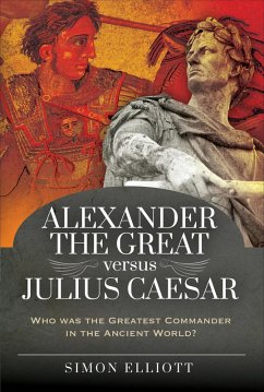 Alexander the Great versus Julius Caesar (eBook, ePUB) - Elliott, Simon