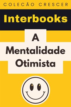 Cover A Mentalidade Otimista (Coleção Crescer, #11) (eBook, ePUB)