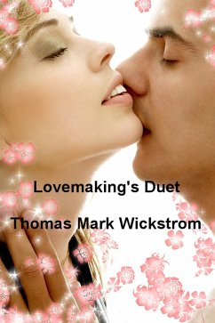 Lovemaking's Duet (eBook, ePUB) - Wickstrom, Thomas Mark