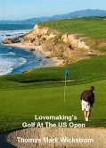 Lovemaking's Golf At The US Open (eBook, ePUB)