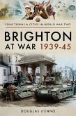 Brighton at War 1939-45 (eBook, ePUB)