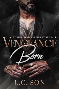 Vengeance Born: A Grim & Reaper Netherworld Tale (eBook, ePUB) - Son, L. C.