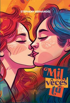 Mil veces tú (eBook, ePUB) - Hernández, Stephany