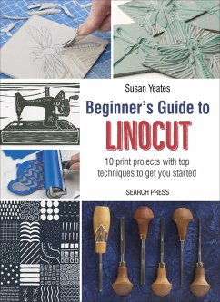 Beginner's Guide to Linocut (eBook, ePUB) - Yeates, Susan