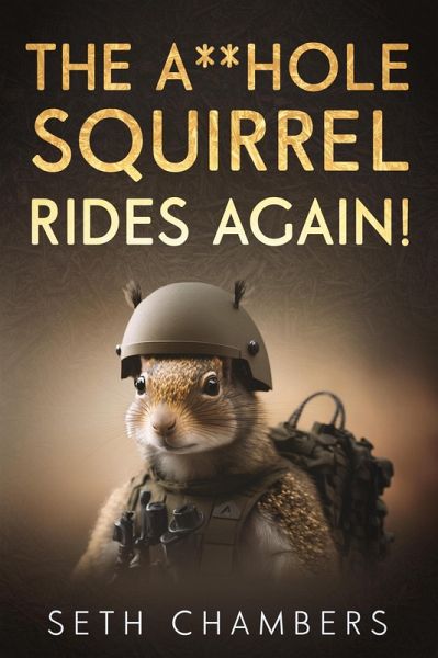 The Asshole Squirrel Rides Again (eBook, ePUB) The Asshole Squirrel Rides Again (eBook, ePUB)