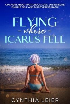 Flying Where Icarus Fell (eBook, ePUB) - Leier, Cynthia