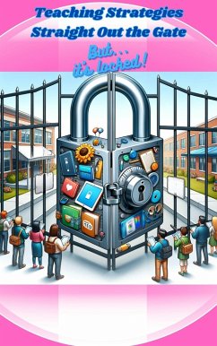 Teaching Strategies Straight Out the Gate, But...It's locked! (eBook, ePUB) - Nevarez, Glory