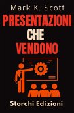 Presentazioni Che Vendono (Collezione Libertà Finanziaria, #4) (eBook, ePUB)