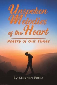 Unspoken Melodies of the Heart (eBook, ePUB) - Perez, Stephen