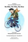 No Bike, No Hike, No Dice (eBook, ePUB)