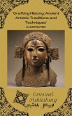 &quote;Crafting History: Ancient Artistic Traditions and Techniques (eBook, ePUB)