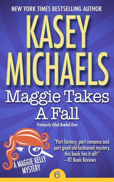 Maggie Takes A Fall (Maggie Kelly Mystery, #6) (eBook, ePUB)