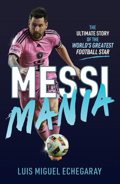 Messi Mania (eBook, ePUB) Messi Mania (eBook, ePUB)