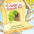 Guac, the Avocado Bird (eBook, ePUB)