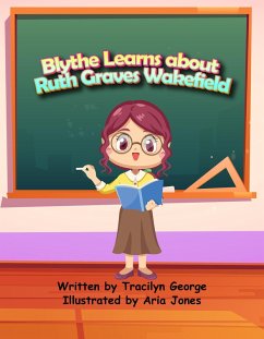 Cover Blythe Learns About Ruth Graves Wakefield (eBook, ePUB)