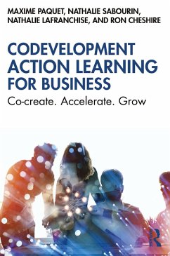 Codevelopment Action Learning for Business (eBook, ePUB) - Paquet, Maxime; Sabourin, Nathalie; Lafranchise, Nathalie; Cheshire, Ron