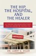 The Hip, the Hospital, and the Healer... - Bild 1