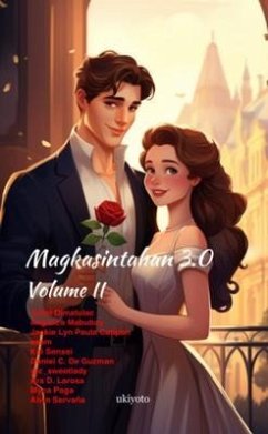 Magkasintahan 3.0 Volume II (eBook, ePUB) - Juliet Dimatulac; Angelica Mabubay; Jackie Lyn Paula Catipon