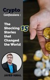 Crypto Confessions The Shocking 15 Stories that Changed the World (eBook, ePUB)