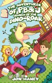 The Adventures of PB&J: Crunch of the Dino-Roar (eBook, ePUB)