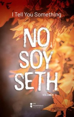 No soy Seth (eBook, ePUB) - Something, Tell You