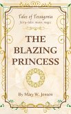 The Blazing Princess (Tales of Tessagonia, #1) (eBook, ePUB)