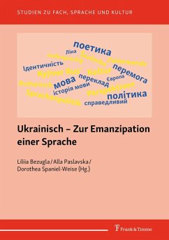 Ukrainisch - Zur Emanzipation einer Sprache (eBook, PDF) - Bezugla, Liliia; Paslavska, Alla; Spaniel-Weise, Dorothea
