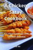 A Chicken Satay Cookbook (eBook, ePUB)