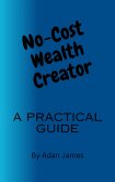 No-Cost Wealth Creator (eBook, ePUB)