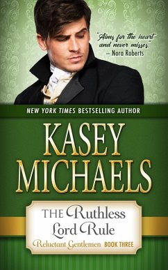 The Ruthless Lord Rule (The Reluctant Gentlemen, #3) (eBook, ePUB) - Michaels, Kasey