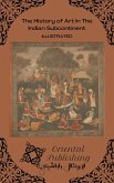 The History of Art In The Indian Subcontinent (eBook, ePUB) The History of Art In The Indian Subcontinent (eBook, ePUB)