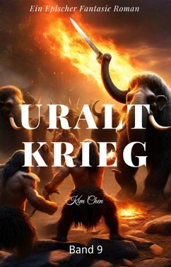 Cover Uralt Krieg:Ein Epischer Fantasie Roman(Band 9) (eBook, ePUB)