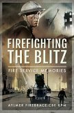 Firefighting the Blitz (eBook, ePUB)