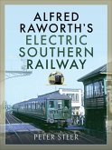 Alfred Raworth's Electric Southern Railway (eBook, ePUB)