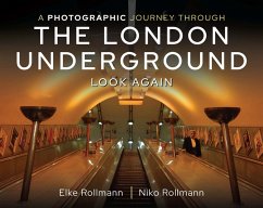 A Photographic Journey Through the London Underground (eBook, ePUB) - Rollmann, Elke; Rollmann, Niko