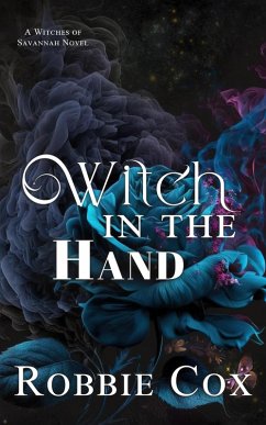 Witch in the Hand (Witches of Savannah, #2) (eBook, ePUB) - Cox, Robbie