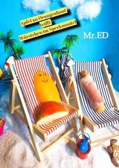 Cover Apfel an Orangenhaut trifft Würstchen im Speckmantel Mit viel Spaß in die Wechseljahre von IHR und natürlich auch IHM (eBook, ePUB)