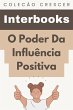 O Poder Da Influência Positiva... - Bild 1