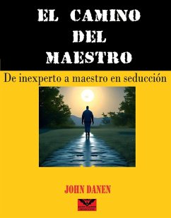 El camino del maestro (eBook, ePUB) - Danen, John