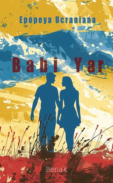 Babi Yar (La Epopeya Ucraniana: Amor y Conflicto, #4) (eBook, ePUB)