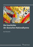 Die Geschichte der deutschen Nationalhymne (eBook, PDF)