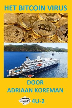 Het Bitcoin Virus. Eye4u-2 (eBook, ePUB) - Koreman, Adriaan