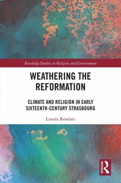 Weathering the Reformation (eBook, PDF) - Rowlatt, Linnéa