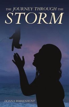 The Journey Through the Storm (eBook, ePUB) - Whisenhunt, Donna