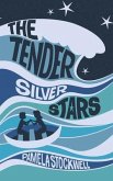 The Tender Silver Stars (eBook, ePUB)