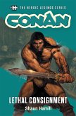 The Heroic Legends Series - Conan: Lethal Consignment (eBook, ePUB)