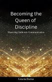 Becoming The Queen of Discipline (eBook, ePUB)