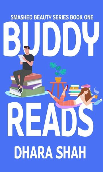 Buddy Reads:A Contemporary Retelling of Beauty and the Beast (Smashed Beauty, #1) (eBook, ePUB)